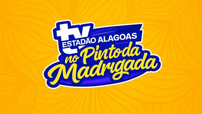 TV Estadão Alagoas fará cobertura especial do Pinto da Madrugada neste sábado